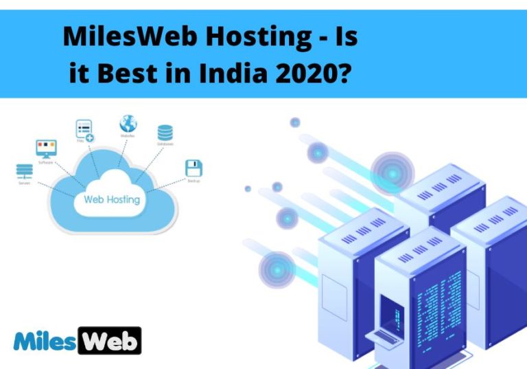 MilesWeb – Is It Best For India 2020?