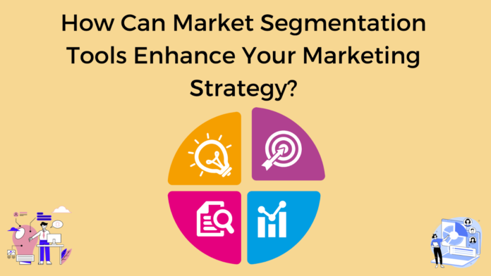 Market Segmentation Tools